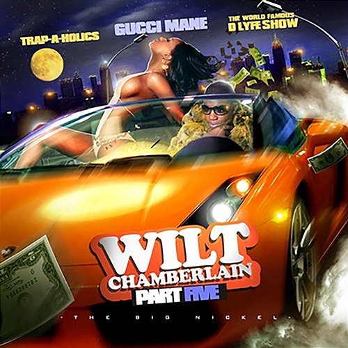 Wilt Chamberlain Gucci Mane