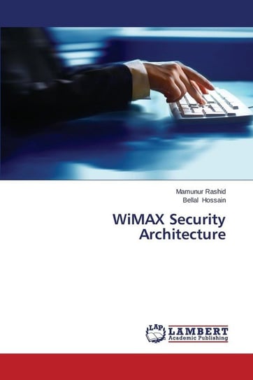 WiMAX Security Architecture Rashid Mamunur