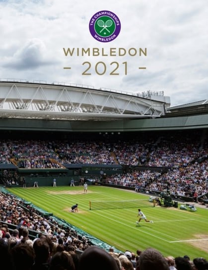 Wimbledon 2021: The official story of The Championships Newman Paul