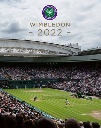 Wimbledon 2022: The official story of The Championships Newman Paul