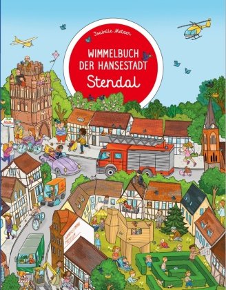 Wimmelbuch der Hansestadt Stendal Wimmelbuchverlag