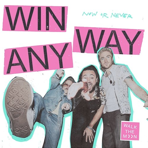 Win Anyway Walk The Moon