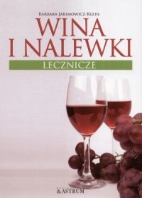 Wina i nalewki lecznicze Jakimowicz-Klein Barbara