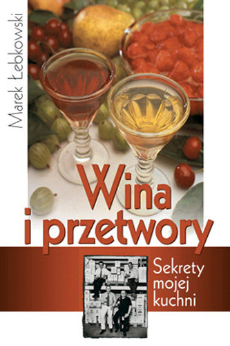 Wina i przetwory Łebkowski Marek