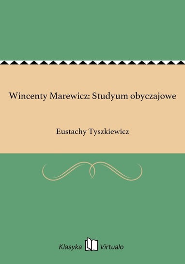 Wincenty Marewicz: Studyum obyczajowe Tyszkiewicz Eustachy