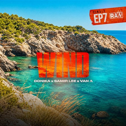 WIND VAN A, DONIKA, RAW SEASON, SAMIR LEE