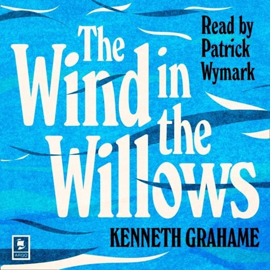 Wind in the Willows (Argo Classics) Grahame Kenneth