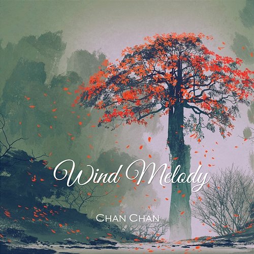 Wind Melody Chan Chan