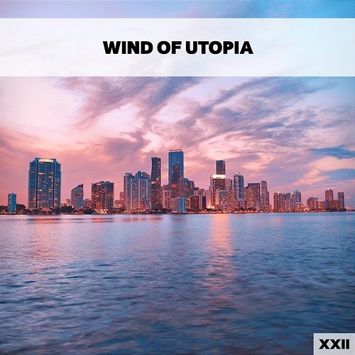 Wind Of Utopia XXII Various Artists