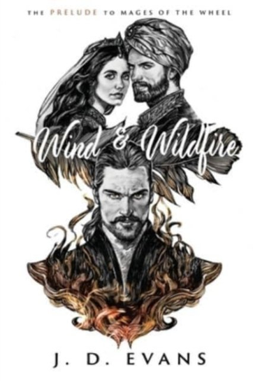 Wind & Wildfire J. D. Evans