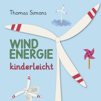 Windenergie kinderleicht Spica Verlags- & Vertriebs GmbH