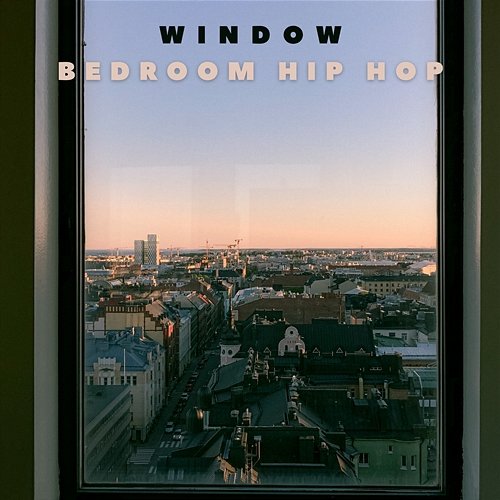 Window Bedroom Hip Hop