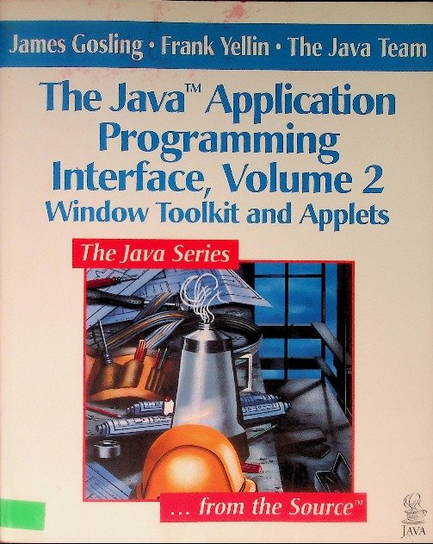 Window Toolkit and Applets (The Java(TM) Application Programming interface, Volume 2 James Gosling