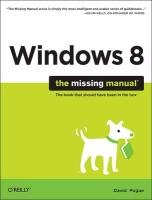 Windows 8: The Missing Manual Pogue David