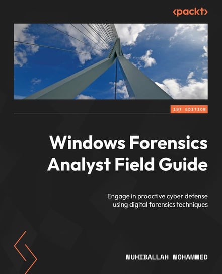 Windows Forensics Analyst Field Guide Muhiballah Mohammed