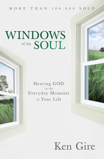 Windows of the Soul Ken Gire