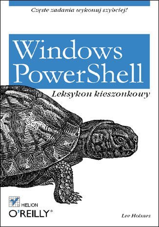 Windows PowerShell. Leksykon kieszonkowy Holmes Lee