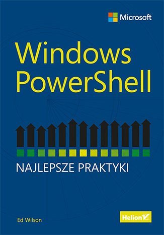 Windows PowerShell. Najlepsze praktyki Wilson Ed