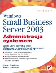 Windows Small Business Server 2003. Administracja systemem Snedaker Susan