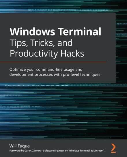 Windows Terminal Tips, Tricks, and Productivity Hacks - ebook epub Will Fuqua