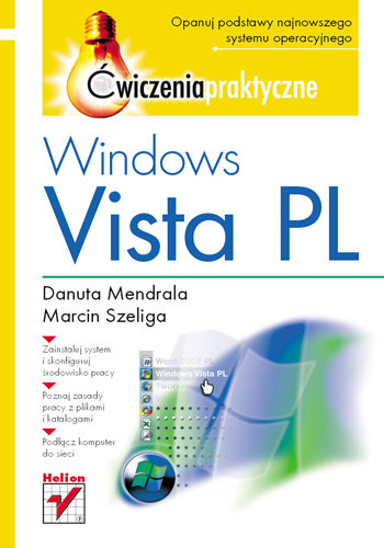 Windows Vista PL. Ćwiczenia praktyczne Szeliga Marcin, Mendrala Danuta