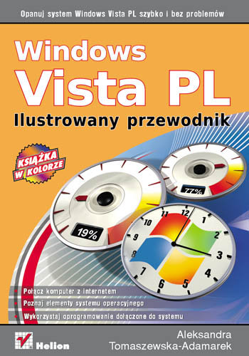Windows Vista PL. Ilustrowany przewodnik Tomaszewska-Adamarek Aleksandra