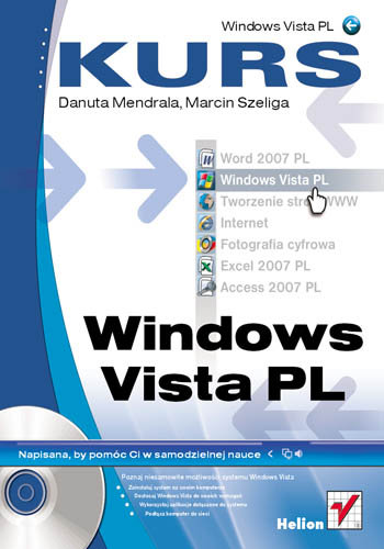 Windows Vista PL. Kurs Szeliga Marcin, Mendrala Danuta