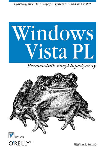 Windows Vista PL. Przewodnik Encyklopedyczny Stanek William