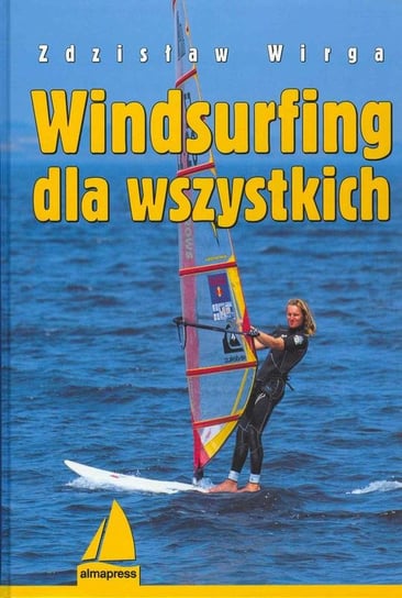 Windsurfing dla wszystkich Wirga Zdzisław