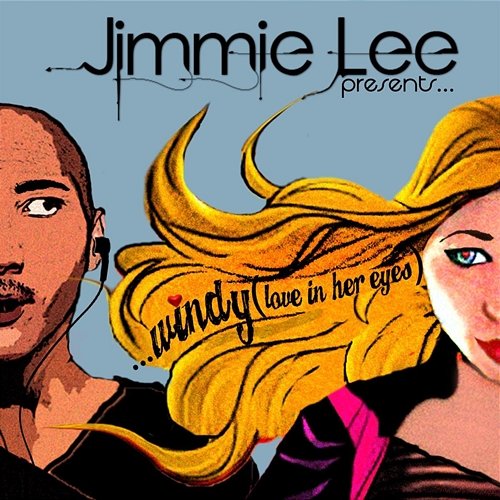 Windy (Love in Her Eyes) Jimmie Lee