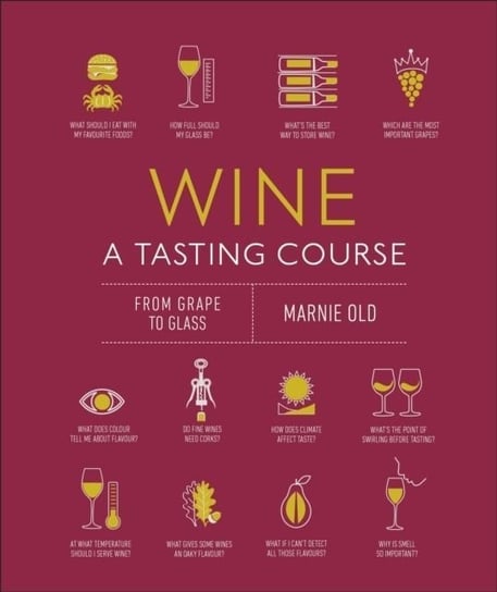 Wine A Tasting Course Opracowanie zbiorowe