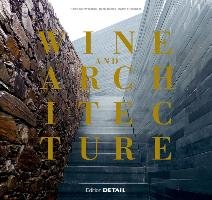 Wine and Architecture Duhme Denis, Friederichs Katrin