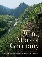 Wine Atlas of Germany Braatz Dieter, Sautter Ulrich, Swoboda Ingo
