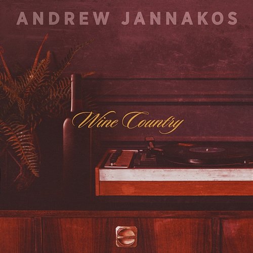 Wine Country Andrew Jannakos
