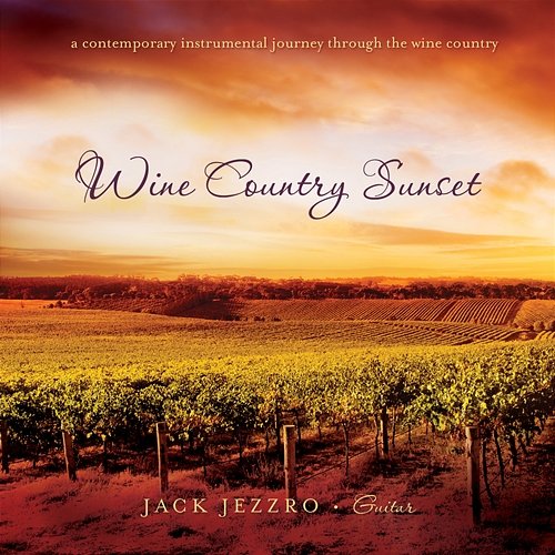 Wine Country Sunset Jack Jezzro