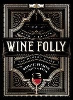 Wine Folly: Magnum Edition Madeline Puckette, Justin Hammack