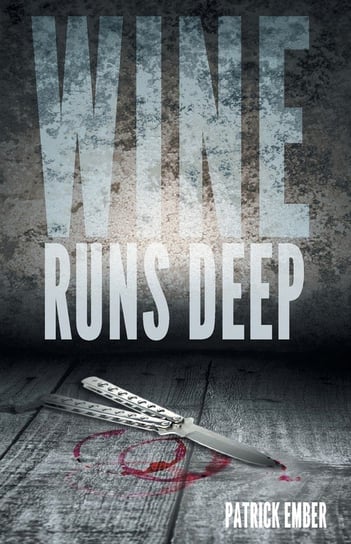 Wine Runs Deep Ember Patrick