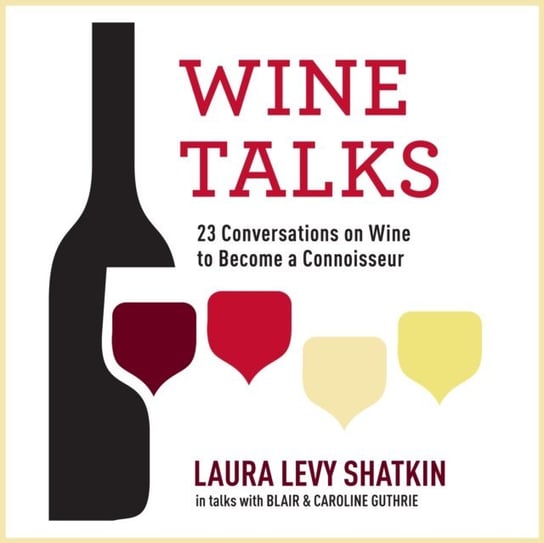 Wine Talks Shatkin Laura Levy