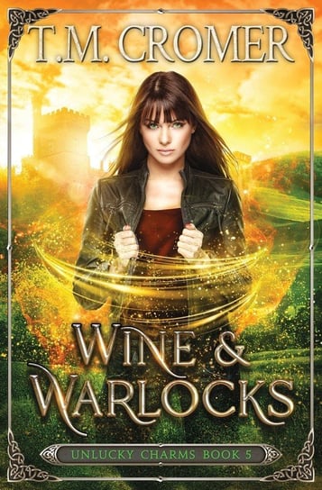 Wine & Warlocks T.M. Cromer