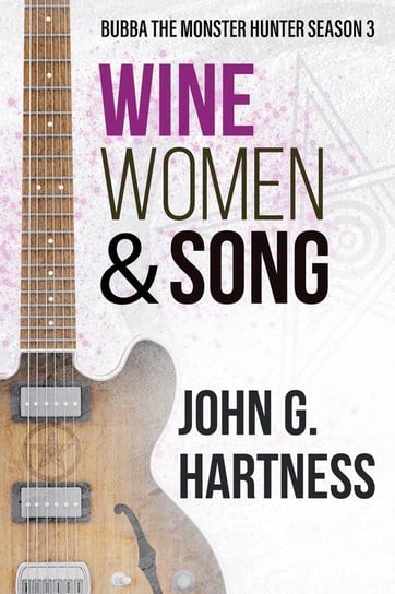 Wine, Women, & Song Hartness John G.