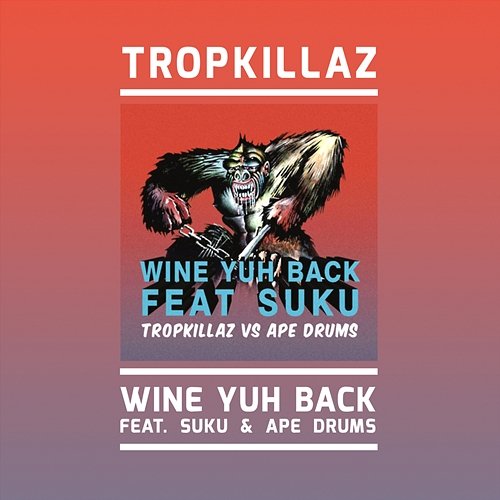 Wine Yuh Back Tropkillaz, Ape Drums feat. Suku