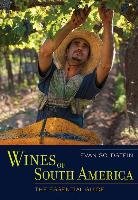 Wines of South America Goldstein Evan