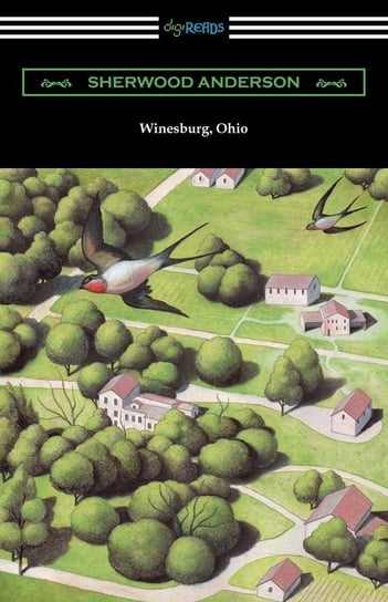 Winesburg, Ohio (with an Introduction by Ernest Boyd) Anderson Sherwood