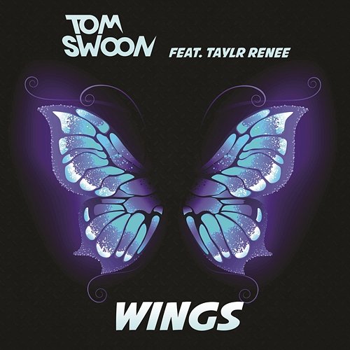 Wings Tom Swoon feat. Taylr Renee
