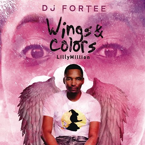 Wings & Colors DJ Fortee feat. Lilly Million