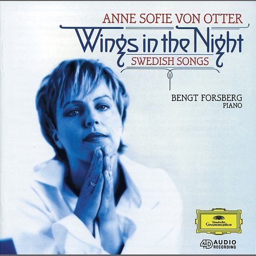Wings in the Night: Swedish Songs Anne Sofie von Otter, Bengt Forsberg