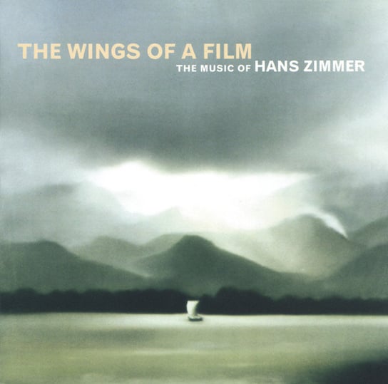 Wings Of A Film / The Music Of Hans Zimme Zimmer Hans