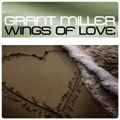 Wings Of Love Miller, Grant