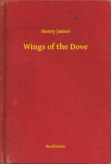 Wings of the Dove James Henry