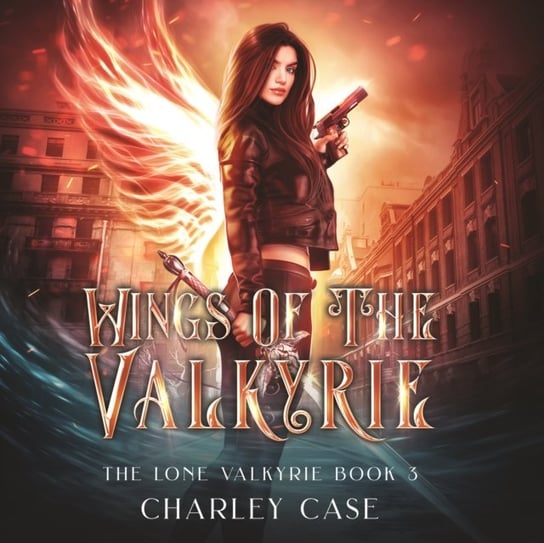 Wings of the Valkyrie Charley Case, Martha Carr, Anderle Michael, Austin Rising